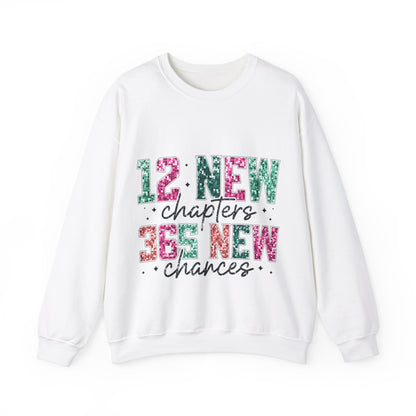 Inspirational Crewneck Sweatshirt | "12 New Chapters, 365 New Chances"