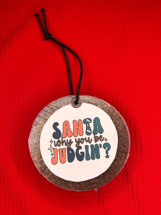 3” Cardstock Santa Why You Be Judgin’ ~ Sweater Weather